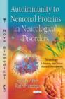 Autoimmunity to Neuronal Proteins in Neurological Disorders - Book