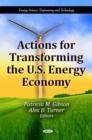 Actions for Transforming the U.S. Energy Economy - Book
