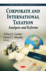 Corporate & International Taxation : Analyses & Reforms - Book