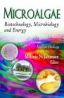 Microalgae : Biotechnology, Microbiology & Energy - Book