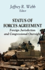 Status of Forces Agreements : Foreign Jurisdiction & Congressional Oversight - Book