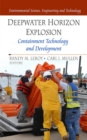 Deepwater Horizon Explosion : Containment Technology & Development - Book