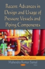 Recent Advances in Design & Usage of Pressure Vessels & Piping Components - Book