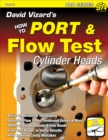 David Vizard's How to Port & Flow Test Cylinder Heads - eBook