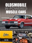 Oldsmobile W-Powered Muscle Cars : Includes W-30, W-31, W-32, W-33, W-34 and more - eBook