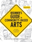 Beginner's Guide to Community-Based Arts, 2nd Edition - Book