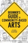 Beginner's Guide to Community-Based Arts, 2nd Edition - eBook