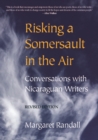 Risking a Somersault in the Air : Conversations with Nicaraguan Writers (Revised edition) - Book