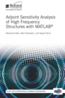 Adjoint Sensitivity Analysis of High Frequency Structures with MATLAB(R) - eBook