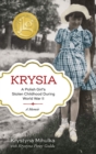 Krysia : A Polish Girl's Stolen Childhood During World War II - Book