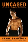 Uncaged : My Life as a Champion MMA Fighter - Book