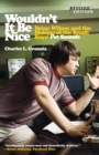Wouldn't It Be Nice : Brian Wilson and the Making of the Beach Boys' Pet Sounds - Book