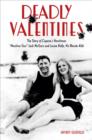 Deadly Valentines : The Story of Capone's Henchman "Machine Gun" Jack McGurn and Louise Rolfe, His Blonde Alibi - eBook
