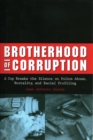 Brotherhood of Corruption : A Cop Breaks the Silence on Police Abuse, Brutality, and Racial Profiling - eBook