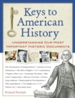 Keys to American History : Understanding Our Most Important Historic Documents - eBook