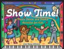 Show Time! : Music, Dance, and Drama Activities for Kids - eBook
