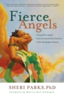 Fierce Angels : Living with a Legacy from the Sacred Dark Feminine to the Strong Black Woman - eBook