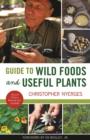 Guide to Wild Foods and Useful Plants - eBook