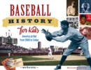 Baseball History for Kids : America at Bat from 1900 to Today, with 19 Activities - Book