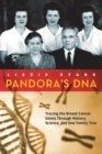 Pandora's DNA : Tracing the Breast Cancer Genes Through History, Science, and One Family Tree - eBook