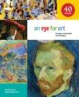 An Eye for Art : Focusing on Great Artists and Their Work - Book