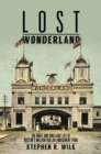 Lost Wonderland : The Brief and Brilliant Life of Boston's Million Dollar Amusement Park - eBook