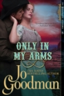 Only in My Arms (The Dennehy Sisters Series, Book 5) - eBook