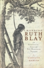 Hanging Ruth Blay : An Eighteenth-Century New Hampshire Tragedy - eBook