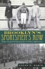 Brooklyn's Sportsmen's Row : Politics, Society & the Sporting Life on Northern Eighth Avenue - eBook