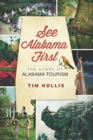 See Alabama First : The Story of Alabama Tourism - eBook