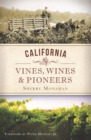 California Vines, Wines & Pioneers - eBook