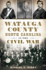 Watauga County, North Carolina, in the Civil War - eBook