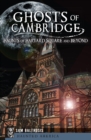 Ghosts of Cambridge : Haunts of Harvard Square and Beyond - eBook