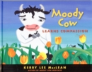 Moody Cow Learns Compassion - Book