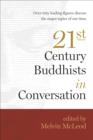 Twenty-First-Century Buddhists in Conversation - eBook
