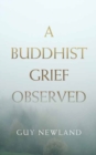 A Buddhist Grief Observed - Book