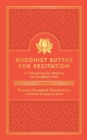 Buddhist Suttas for Recitation : A Companion for Walking the Buddha's Path - Book