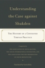 Understanding the Case Against Shukden : The History of a Contested Tibetan Practice - eBook
