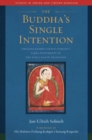 The Buddha's Single Intention : Drigung Kyobpa Jikten Sumgon's Vajra Statements of the Early Kagyu Tradition - eBook