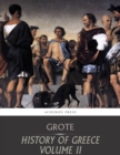 History of Greece Volume 2: Grecian History to the Reign of Pisistratus at Athens - eBook
