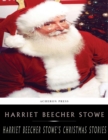 Harriet Beecher Stowes Holiday Stories - eBook