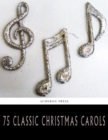 75 Classic Christmas Carols - eBook