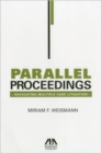 Parallel Proceedings : Navigating Multiple Case Litigation - Book