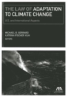 The Law of Adaptation to Climate Change : United States and International Aspects - Book