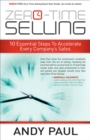 Zero-Time Selling : 10 Essential Steps To Accelerate Every Company's Sales - eBook