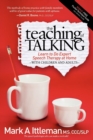 The Teaching of Talking : Learn to Do Expert Speech Therapy at Home With Children and Adults - Book