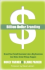 Billion-Dollar Branding : Brand Your Small Business Like a Big Business and Make Great Things Happen - eBook