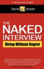 The Naked Interview : Hiring Without Regret - Book