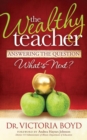 The Wealthy Teacher : Answering the Question "What's Next?" - eBook