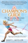A Champion's Guide : To Thriving Beyond Breast Cancer - Book
